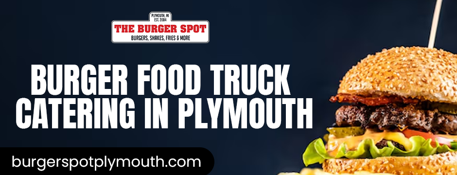 burger food truck catering in plymouth