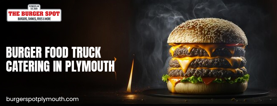 burger food truck catering in Plymouth