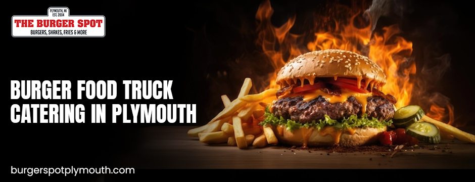 burger food truck catering in Plymouth