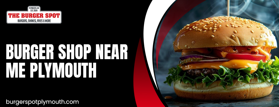 burger shop near me Plymouth